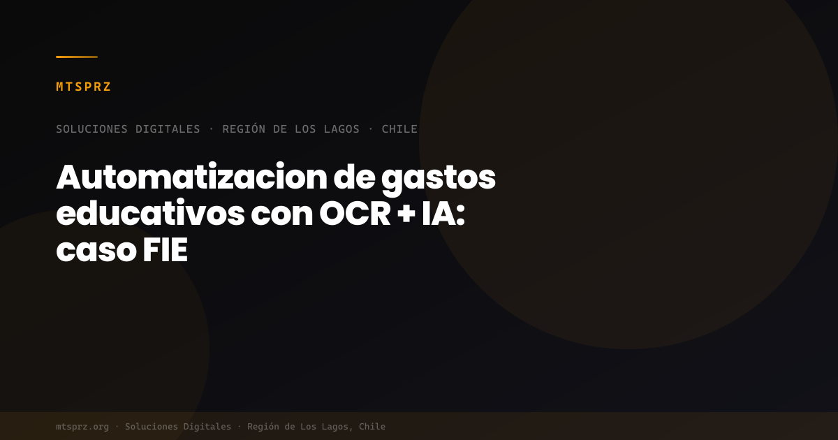 Automatizacion de gastos educativos con OCR + IA: caso FIE