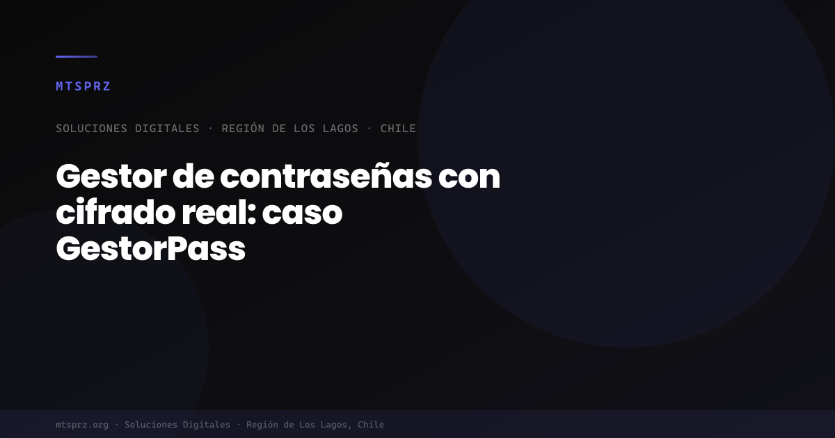 Gestor de contraseñas con cifrado real: caso GestorPass