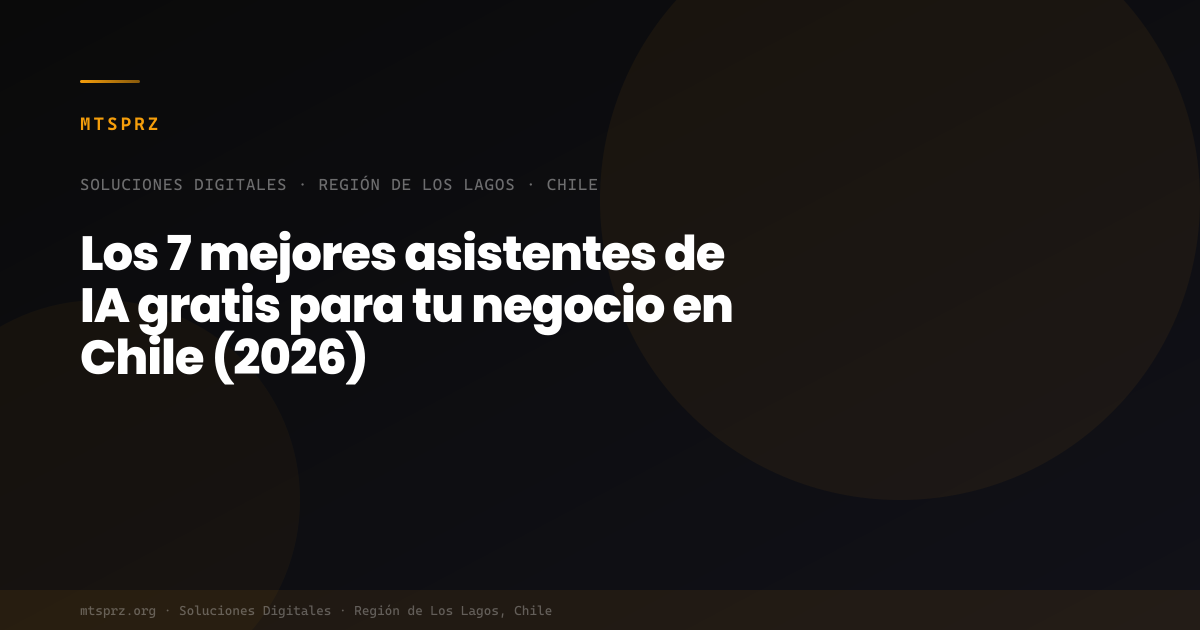 Los 7 mejores asistentes de IA gratis para tu negocio en Chile (2026)